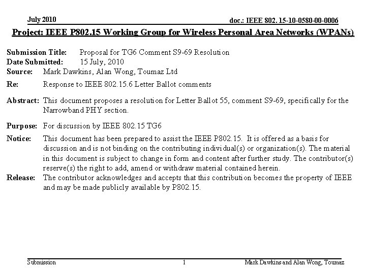 July 2010 doc. : IEEE 802. 15 -10 -0580 -00 -0006 Project: IEEE P