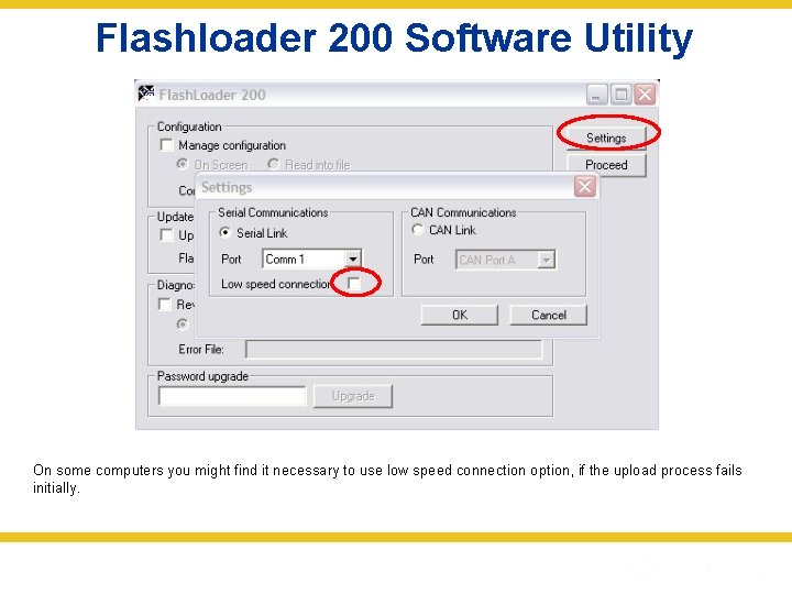 Flashloader 200 Software Utility On some computers you might find it necessary to use