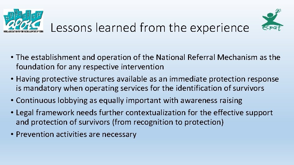 Lessons learned from the experience • The establishment and operation of the National Referral