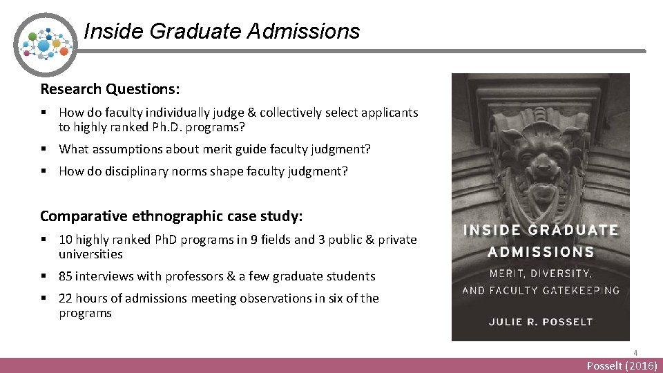Inside Graduate Admissions Research Questions: § How do faculty individually judge & collectively select