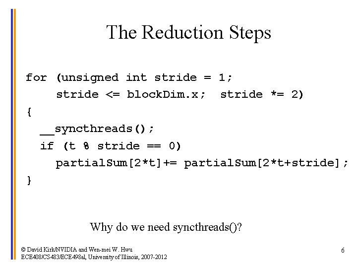 The Reduction Steps for (unsigned int stride = 1; stride <= block. Dim. x;