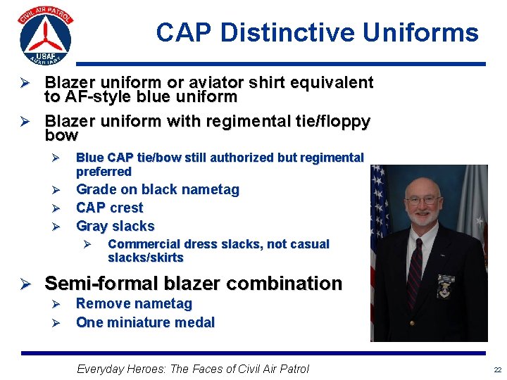 CAP Distinctive Uniforms Ø Blazer uniform or aviator shirt equivalent to AF-style blue uniform