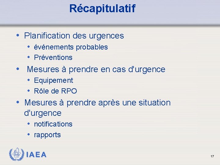 Récapitulatif • Planification des urgences • événements probables • Préventions • Mesures à prendre