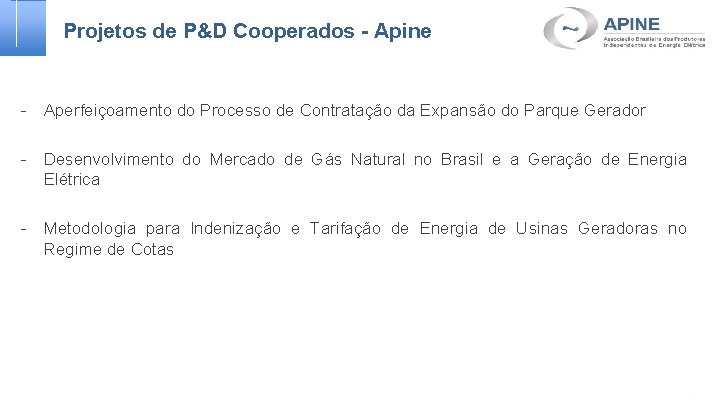 Projetos de P&D Cooperados - Apine - Aperfeiçoamento do Processo de Contratação da Expansão