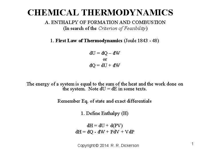 CHEMICAL THERMODYNAMICS A. ENTHALPY OF FORMATION AND COMBUSTION (In search of the Criterion of