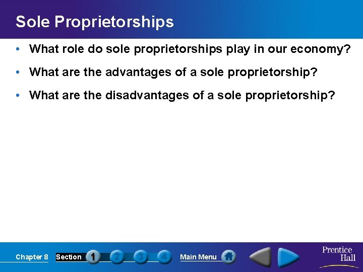 Sole Proprietorships • What role do sole proprietorships play in our economy? • What