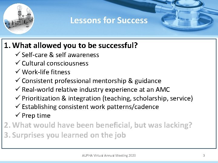 Lessons for Success 1. What allowed you to be successful? ü Self-care & self