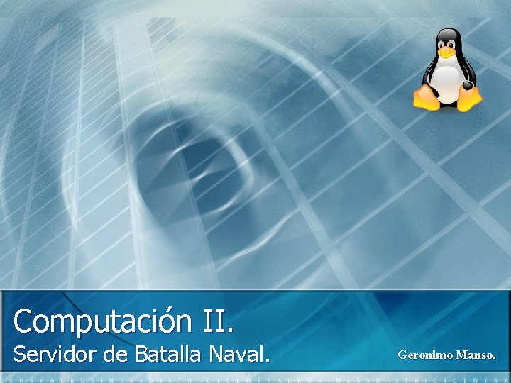 Computacin II Servidor de Batalla Naval Geronimo Manso