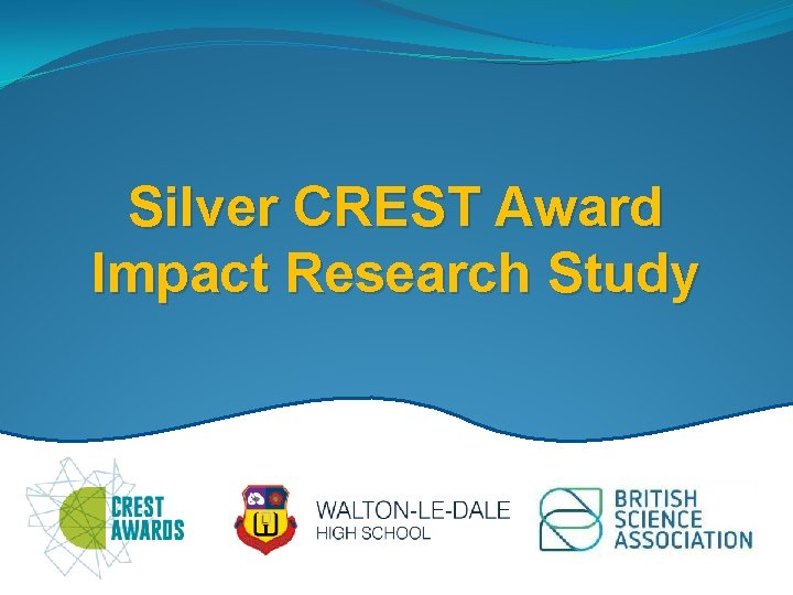 Silver CREST Award Impact Research Study 