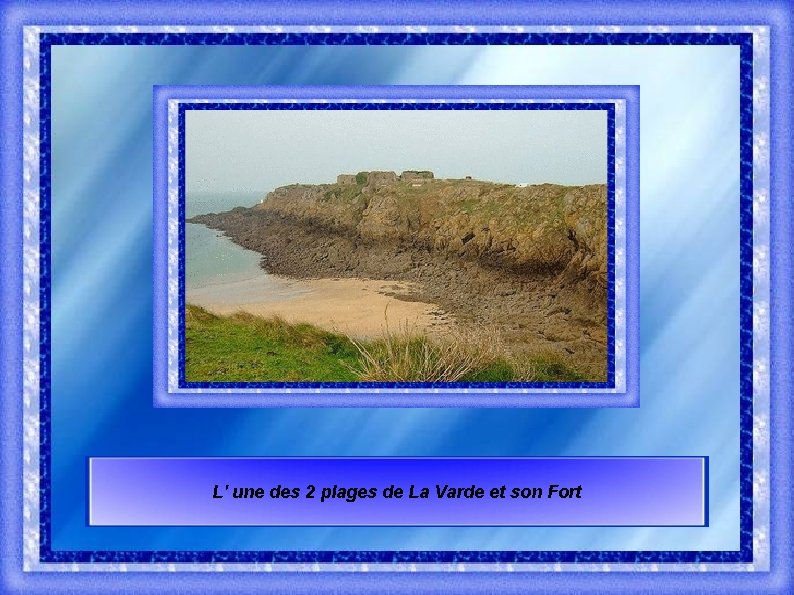 L' une des 2 plages de La Varde et son Fort 