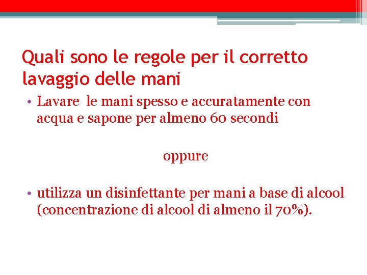 Quali sono le regole per il corretto lavaggio delle mani • Lavare le mani