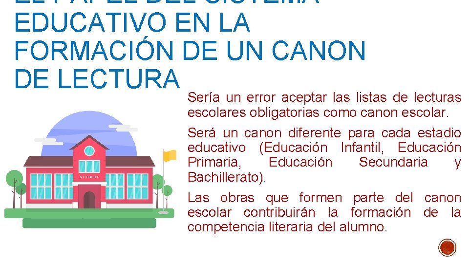 EL PAPEL DEL SISTEMA EDUCATIVO EN LA FORMACIÓN DE UN CANON DE LECTURA Sería