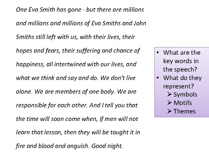 One Eva Smith has gone - but there are millions and millions of Eva