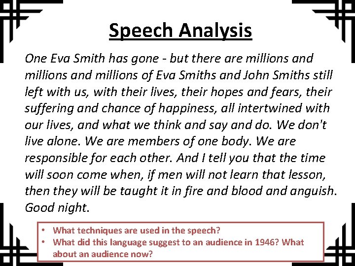 Speech Analysis One Eva Smith has gone - but there are millions and millions