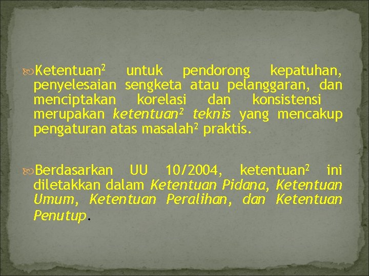  Ketentuan 2 untuk pendorong kepatuhan, penyelesaian sengketa atau pelanggaran, dan menciptakan korelasi dan