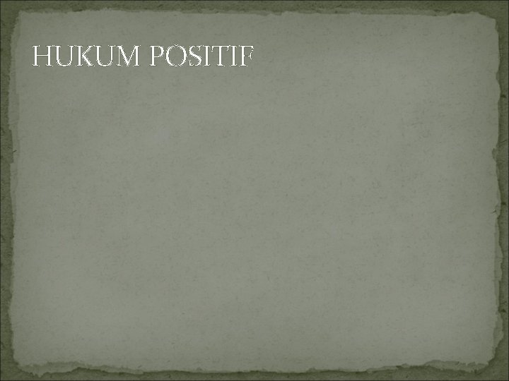 HUKUM POSITIF 