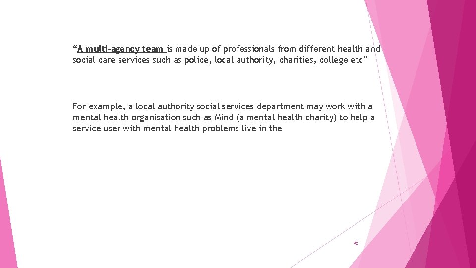 “A multi-agency team is made up of professionals from different health and social care