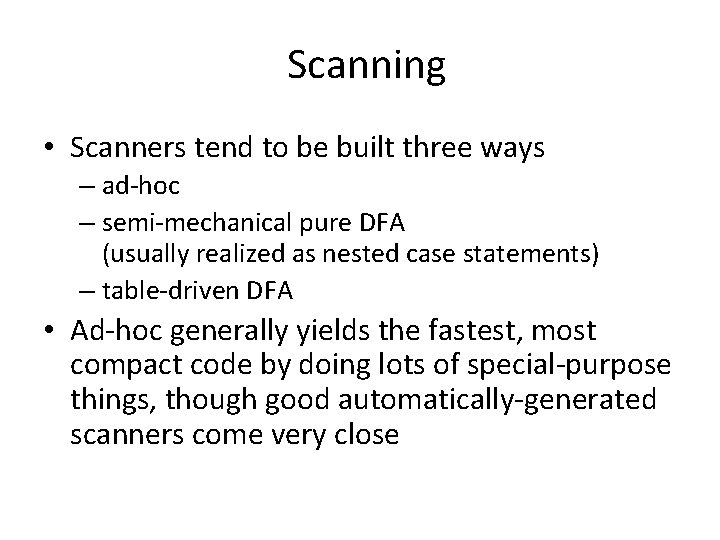 Scanning • Scanners tend to be built three ways – ad-hoc – semi-mechanical pure