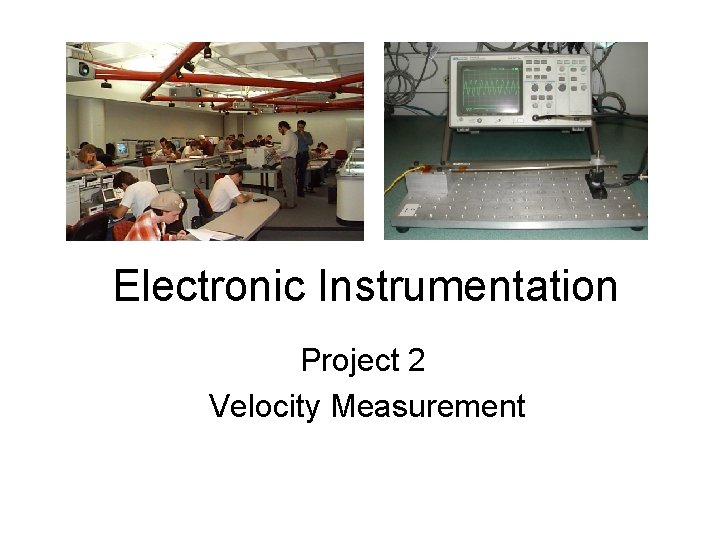 Electronic Instrumentation Project 2 Velocity Measurement 