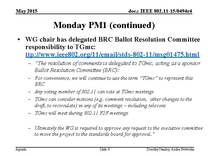 May 2015 doc. : IEEE 802. 11 -15/0494 r 4 Monday PM 1 (continued)