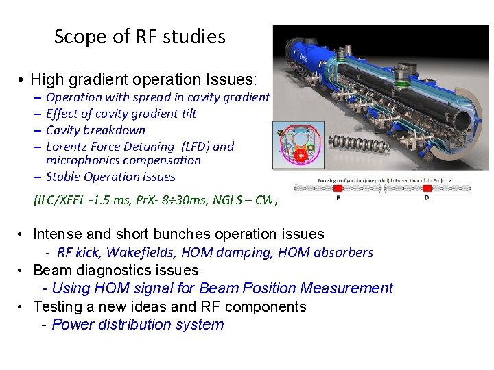 Scope of RF studies • High gradient operation Issues: Operation with spread in cavity