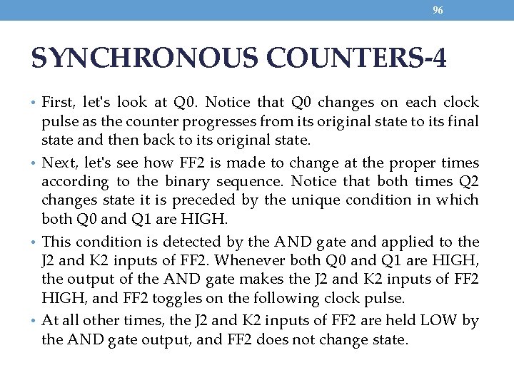 96 SYNCHRONOUS COUNTERS-4 • First, let's look at Q 0. Notice that Q 0