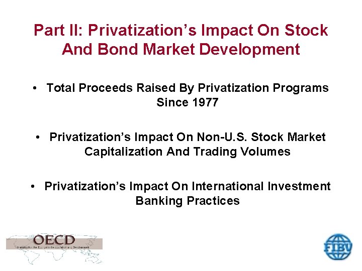 Part II: Privatization’s Impact On Stock And Bond Market Development • Total Proceeds Raised
