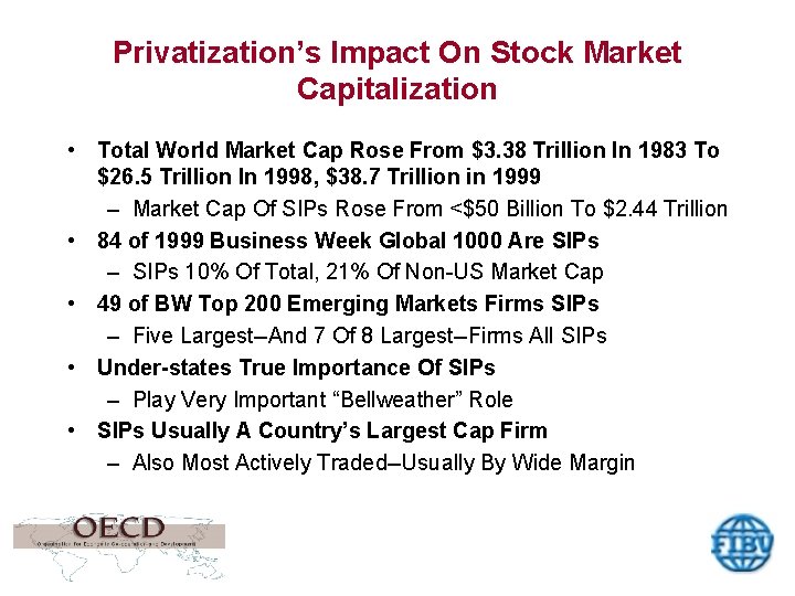 Privatization’s Impact On Stock Market Capitalization • Total World Market Cap Rose From $3.