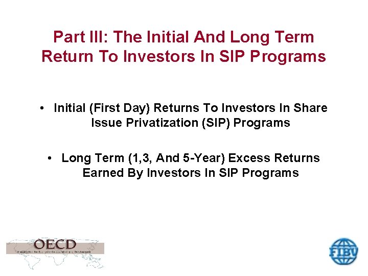 Part III: The Initial And Long Term Return To Investors In SIP Programs •