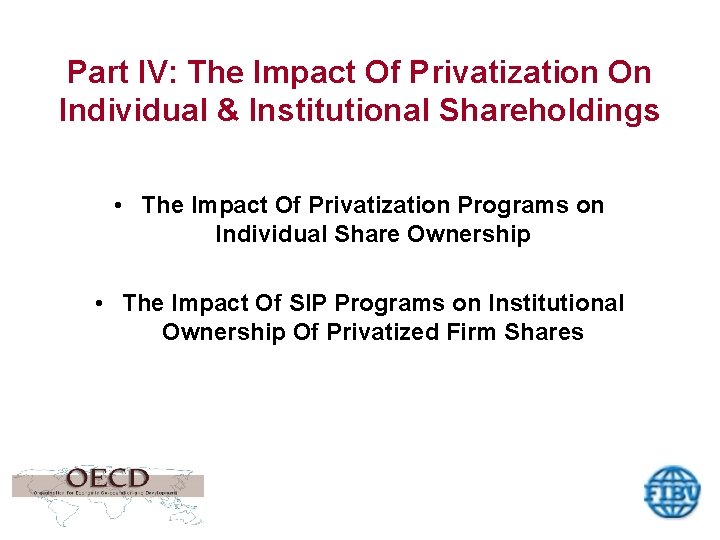 Part IV: The Impact Of Privatization On Individual & Institutional Shareholdings • The Impact