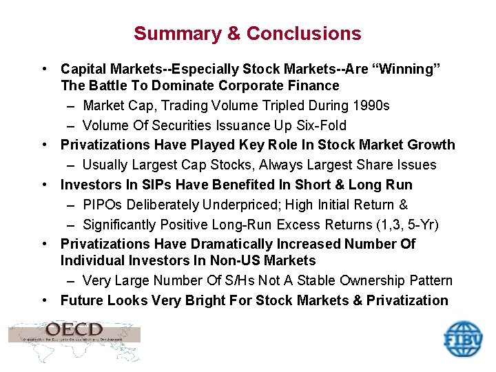 Summary & Conclusions • Capital Markets--Especially Stock Markets--Are “Winning” The Battle To Dominate Corporate