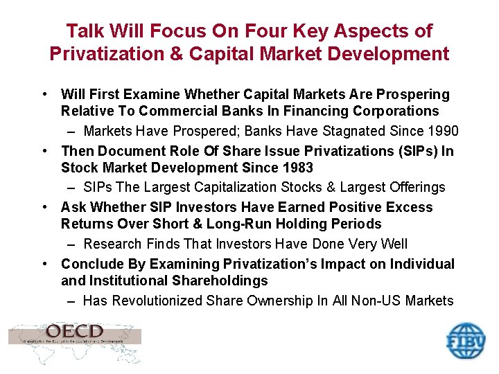 Talk Will Focus On Four Key Aspects of Privatization & Capital Market Development •