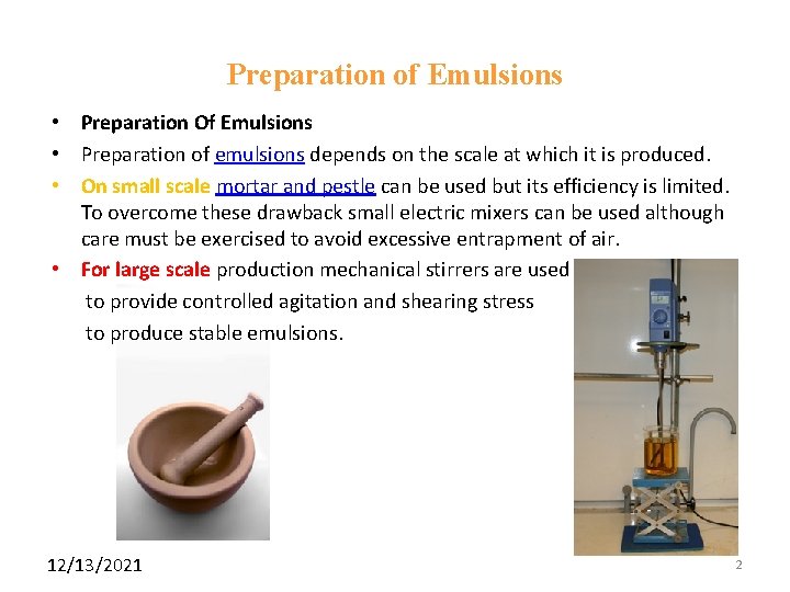 Preparation of Emulsions • Preparation Of Emulsions • Preparation of emulsions depends on the