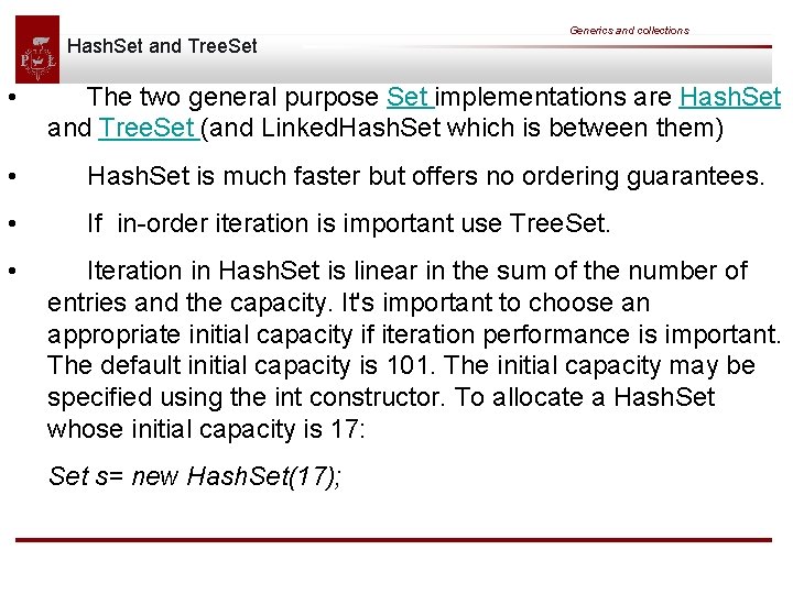 Hash. Set and Tree. Set • Generics and collections The two general purpose Set