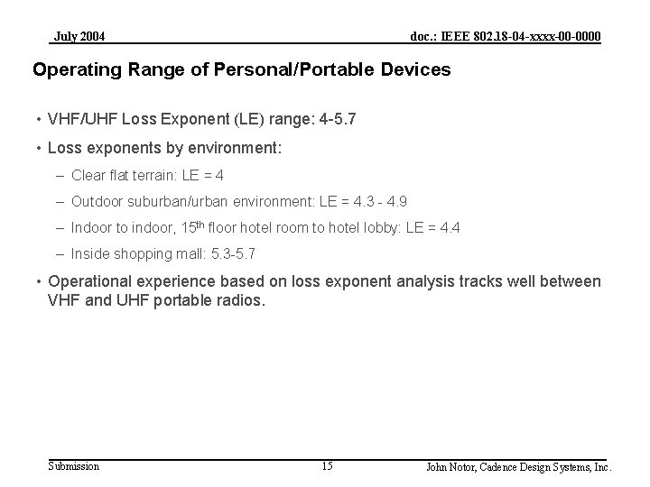 July 2004 doc. : IEEE 802. 18 -04 -xxxx-00 -0000 Operating Range of Personal/Portable