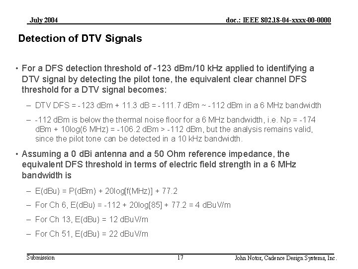 July 2004 doc. : IEEE 802. 18 -04 -xxxx-00 -0000 Detection of DTV Signals