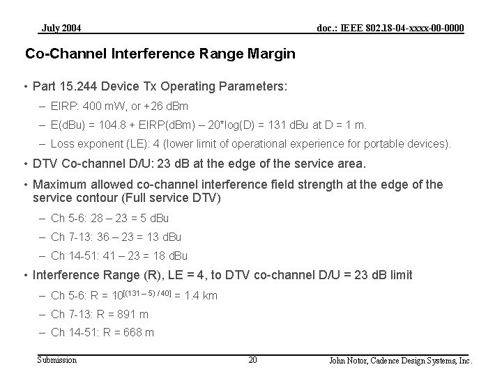 July 2004 doc. : IEEE 802. 18 -04 -xxxx-00 -0000 Co-Channel Interference Range Margin