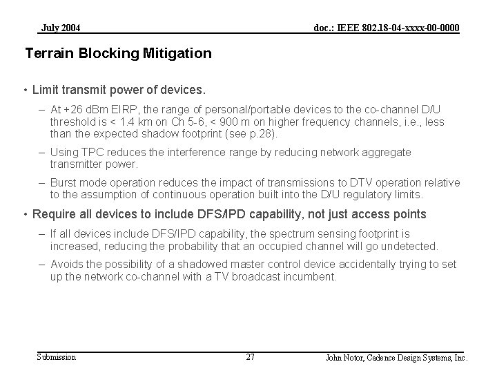 July 2004 doc. : IEEE 802. 18 -04 -xxxx-00 -0000 Terrain Blocking Mitigation •