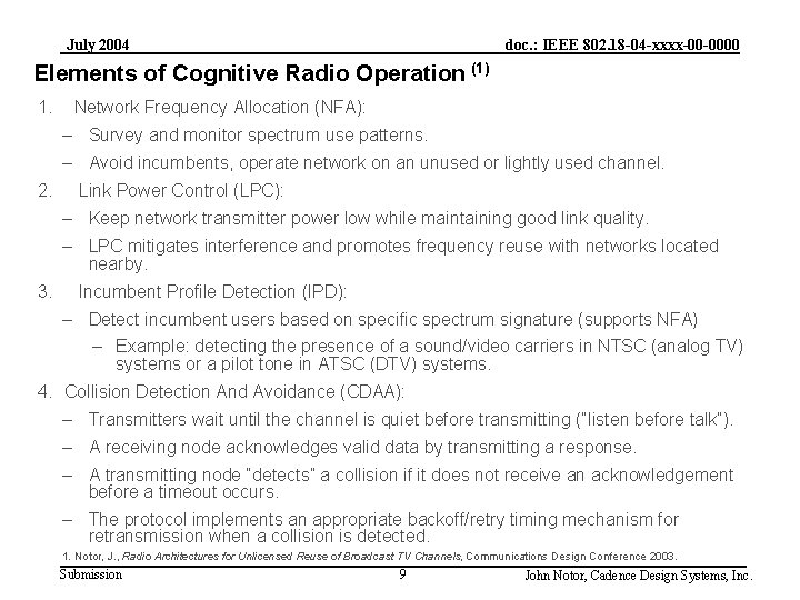 July 2004 doc. : IEEE 802. 18 -04 -xxxx-00 -0000 Elements of Cognitive Radio