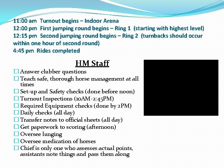 11: 00 am Turnout begins – Indoor Arena 12: 00 pm First jumping round
