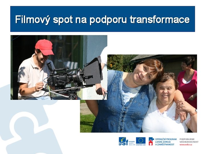 Filmový spot na podporu transformace 