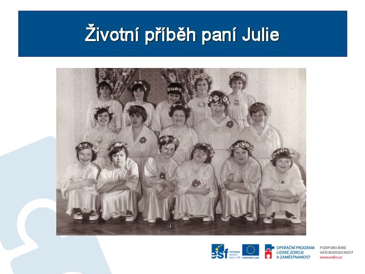 Životní příběh paní Julie 