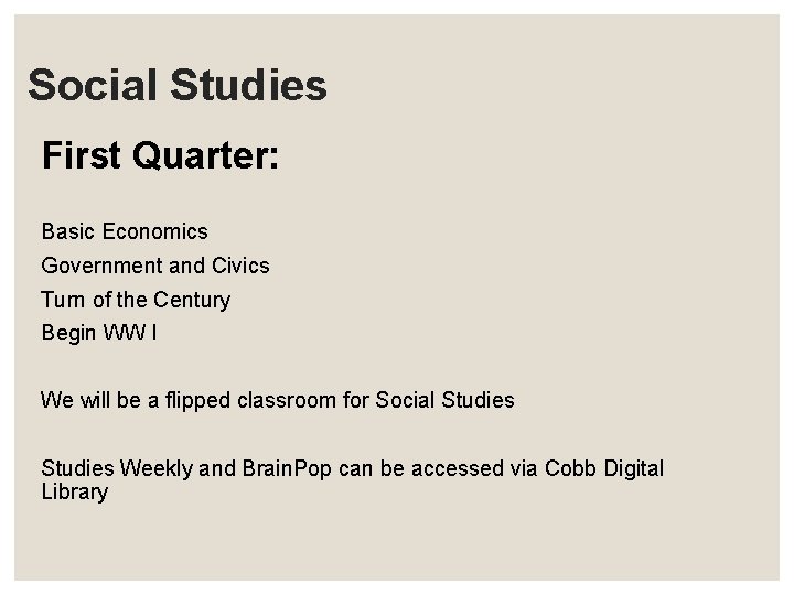 Social Studies First Quarter: Basic Economics Government and Civics Turn of the Century Begin