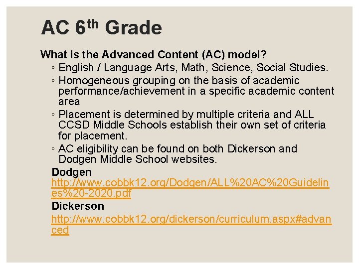 AC 6 th Grade What is the Advanced Content (AC) model? ◦ English /
