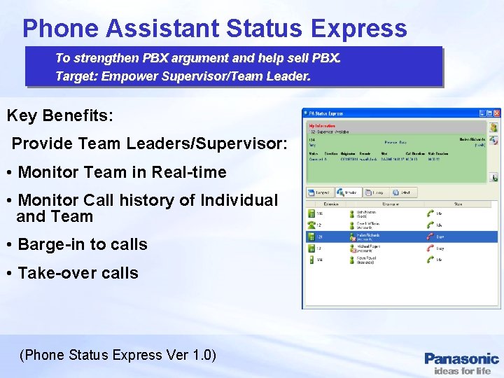 Phone Assistant Status Express To strengthen PBX argument and help sell PBX. Target: Empower