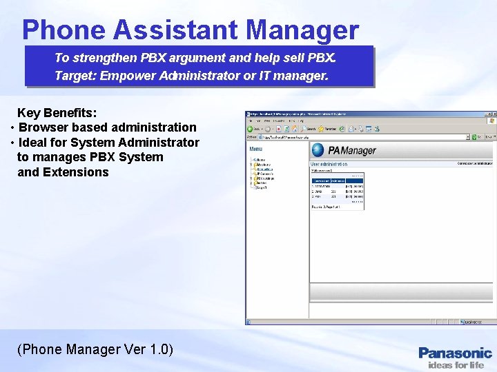 Phone Assistant Manager To strengthen PBX argument and help sell PBX. Target: Empower Administrator