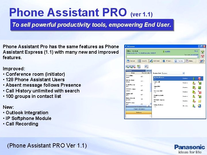 Phone Assistant PRO (ver 1. 1) To sell powerful productivity tools, empowering End User.