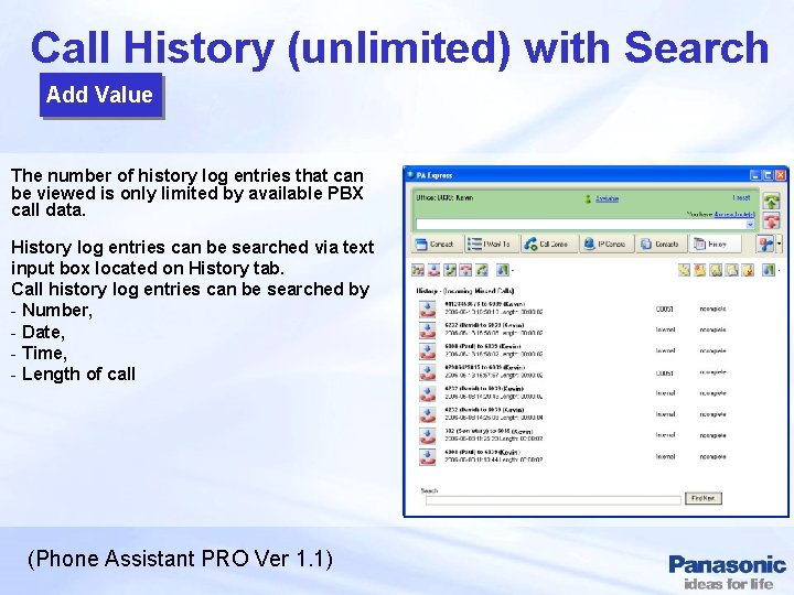 Call History (unlimited) with Search Add Value The number of history log entries that