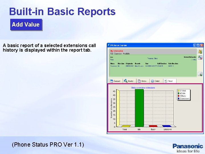 Built-in Basic Reports Add Value A basic report of a selected extensions call history