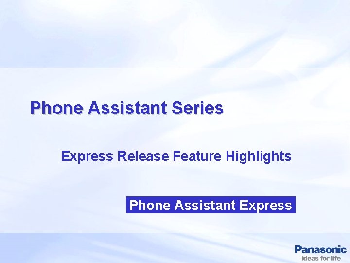 Phone Assistant Series Express Release Feature Highlights Phone Assistant Express 